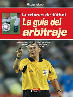 cover image of Lecciones de fútbol. La guía del arbitraje